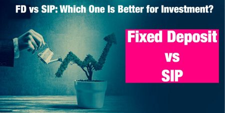 FD vs SIP: Which One Is Better for Investment?